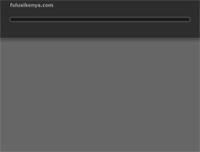 Tablet Screenshot of fulusikenya.com